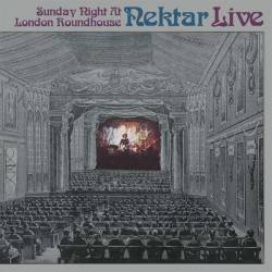Nektar : Sunday Night at the London Roundhouse 1974